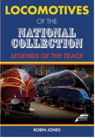 Title: Locomotives of the National Collection: Legends of the Track, Author: Robin Jones