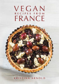 Title: Vegan Recipes from France, Author: Kristina Arnold