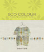 Eco Colour: Botanical dyes for beautiful textiles