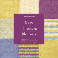 Free download e book pdf Cosy Throws and Blankets: 100 blanket squares to knit from easy to expert 9781911670087 (English Edition) DJVU iBook CHM by Debbie Abrahams, Debbie Abrahams