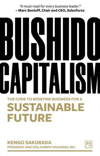 Bushido Capitalism: The code to redefine business for a sustainable future