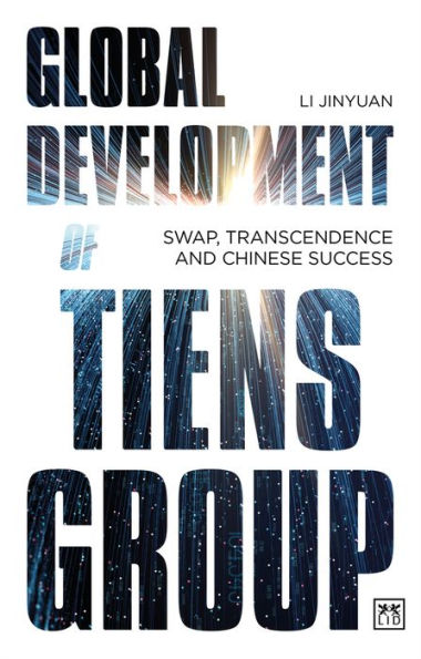 Global Development of Tiens Group: Swap, Transcendence and Chinese Success
