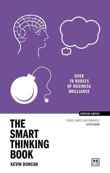 The Smart Thinking Book: Over 70 bursts of business brilliance