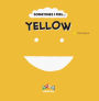 Sometimes I Feel Yellow