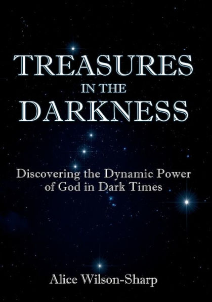 Treasures the Darkness: Discovering Dynamic Power of God Dark Times