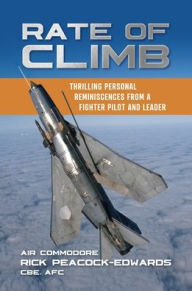 Download free ebook for ipod touch Rate of Climb: Thrilling Personal Reminiscences from a Fighter Pilot and Leader by Rick Peacock-Edwards iBook