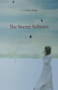 Title: The Secret Solitaire, Author: C J Openshaw