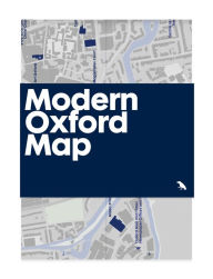 Title: Modern Oxford Map: Guide to Modern Architecture in Oxford, UK, Author: Robin Wilson