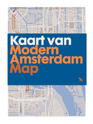 Books to download for free for kindle Modern Amsterdam Map: Guide to Modern Architecture in Amsterdam, The Netherlands (English Edition) iBook FB2 RTF 9781912018482 by Rixt Woudstra, Loes van Duijvendijk