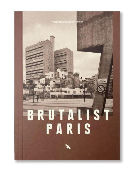 Brutalist Paris: Post-War Brutalist Architecture in Paris and Environs