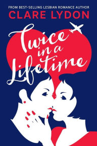 Title: Twice In A Lifetime, Author: Clare Lydon