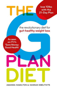 Title: The G Plan Diet: The revolutionary diet for gut-healthy weight loss, Author: Amanda Hamilton