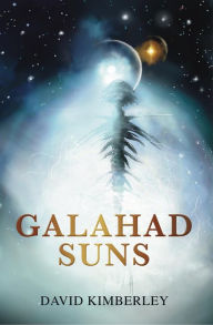 Title: Galahad Suns, Author: David Kimberley