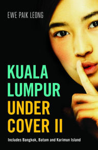 Title: Kuala Lumpur Undercover II, Author: Fuoco Negli Occhi