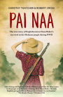 Pai Naa: The true story of Englishwoman Nona Baker's survival in the Malayan jungle during WWII