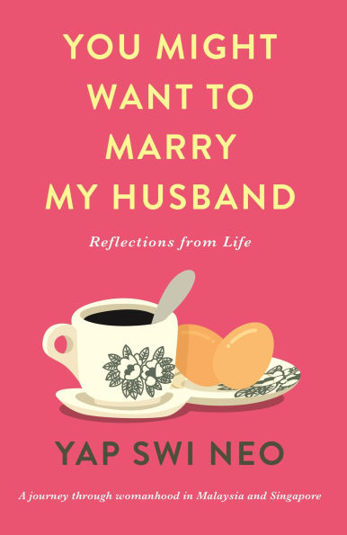 You Might Want To Marry My Husband: Reflections from life