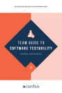 Team Guide to Software Testability: Better software through greater testability