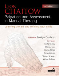 Title: Palpation and Assessment in Manual Therapy: Learning the Art and Refining your Skills, Author: Leon Chaitow