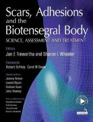 Title: Scars, Adhesions and the Biotensegral Body: Science, Assessment and Treatment, Author: Jan Trewartha