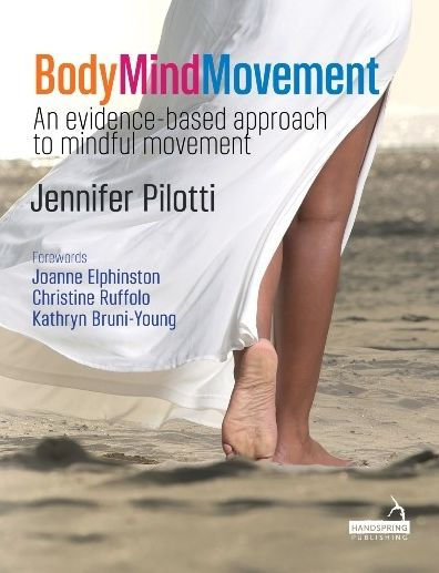 Body Mind Movement: An Evidence-Based Approach to Mindful Movement