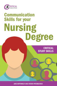 Title: Communication Skills for your Nursing Degree, Author: Jane Bottomley