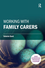 Title: Working with Family Carers, Author: Valerie Gant