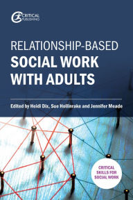 Title: Relationship-based Social Work with Adults, Author: Heidi Dix