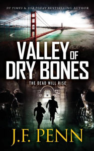 Title: Valley of Dry Bones, Author: J. F. Penn