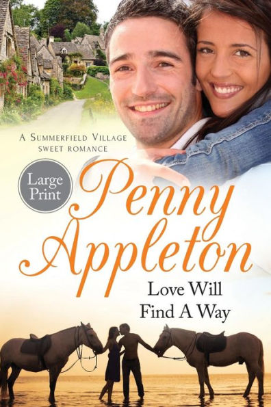 Love Will Find A Way: Large Print Edition