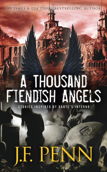 A Thousand Fiendish Angels: Three Short Stories Inspired By Dante's Inferno