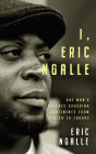 I, Eric Ngalle: One Man's Journey Crossing Continents from Africa to Europe