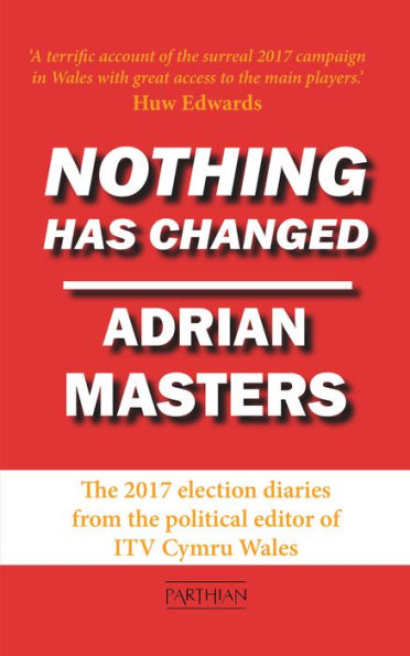 Nothing Has Changed: The Brexit Election Diaries