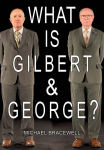 Alternative view 1 of What Is Gilbert & George