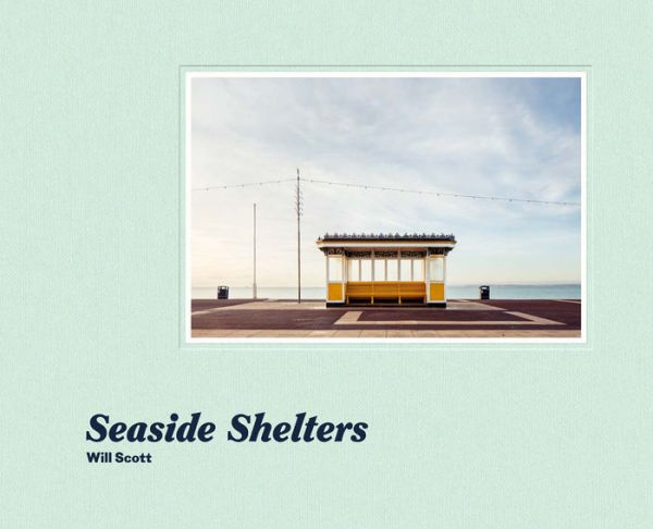 Will Scott: Seaside Shelters