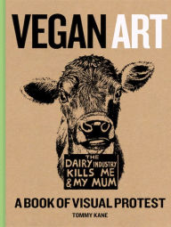 Ebook for ipad download Vegan Art: A Book of Visual Protest in English by Tommy Kane 9781912122301