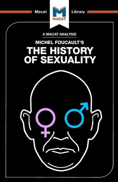An Analysis of Michel Foucault's The History Sexuality: Vol. 1: Will to Knowledge