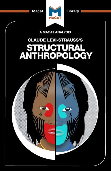 An Analysis of Claude Levi-Strauss's Structural Anthropology
