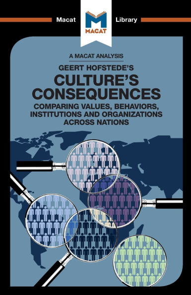 An Analysis of Geert Hofstede's Culture's Consequences: Comparing Values, Behaviors, Institutes and Organizations across Nations
