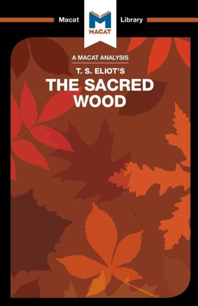 An Analysis of T.S. Eliot's The Sacred Wood: Essays on Poetry and Criticism
