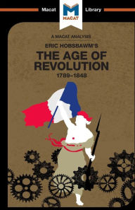 Title: An Analysis of Eric Hobsbawm's The Age Of Revolution: 1789-1848, Author: Tom Stammers