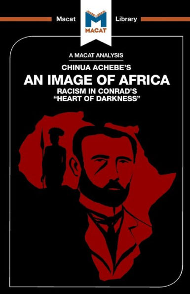 An Analysis of Chinua Achebe's Image Africa: Racism Conrad's Heart Darkness