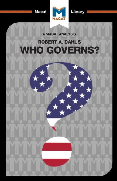 an Analysis of Robert A. Dahl's Who Governs? Democracy and Power American City