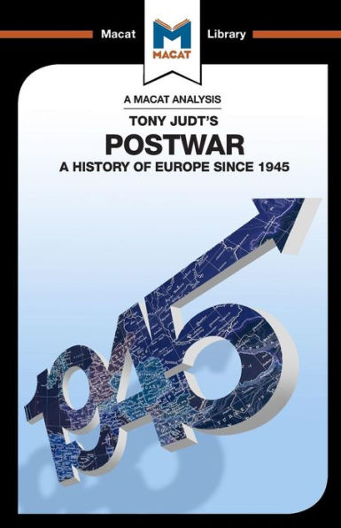 An Analysis of Tony Judt's Postwar: A History Europe since 1945