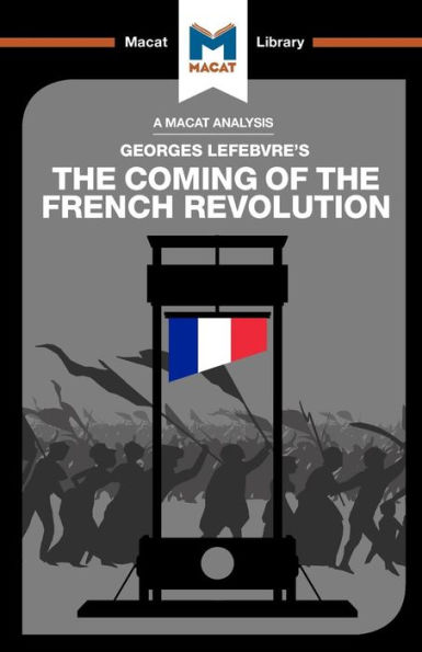 An Analysis of Georges Lefebvre's the Coming French Revolution