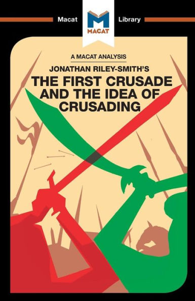 An Analysis of Jonathan Riley-Smith's the First Crusade and Idea Crusading