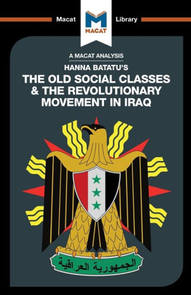 An Analysis of Hanna Batatu's the Old Social Classes and Revolutionary Movements Iraq