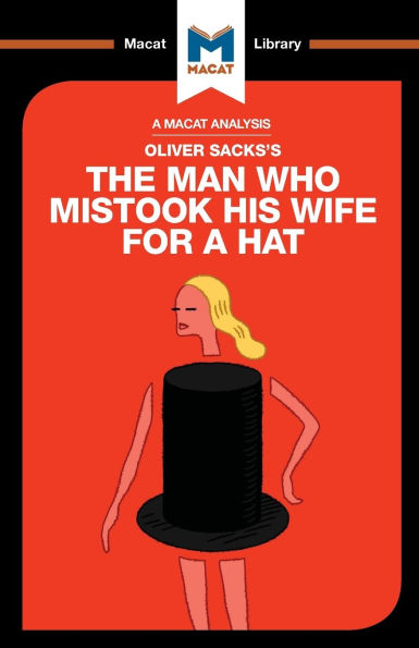 An Analysis of Oliver Sacks's The Man Who Mistook His Wife for a Hat and Other Clinical Tales