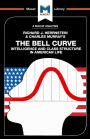 An Analysis of Richard J. Herrnstein and Charles Murray's The Bell Curve: Intelligence and Class Structure in American Life