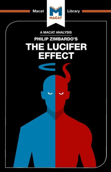 An Analysis of Philip Zimbardo's The Lucifer Effect: Understanding How ...