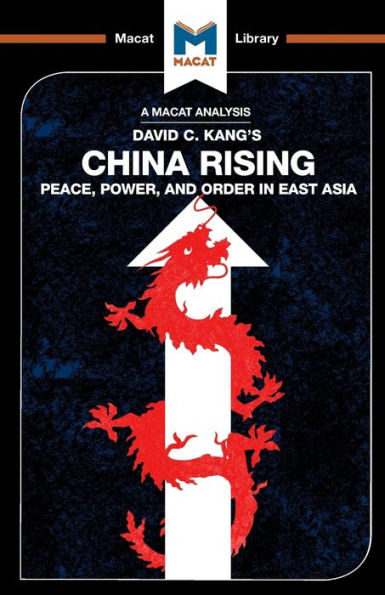 An Analysis of David C. Kang's China Rising: Peace, Power and Order East Asia